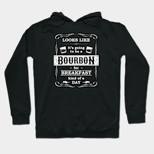 Bourbon for Breakfast Hoodie